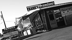 Franks, which claims to have the best breakfast in town by day, turns into Franciscos every evening and serves Mexican food.