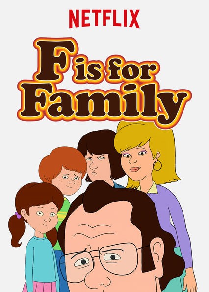 Poster for “F is for Family,” a Netflix original series. The show originally aired in December 2015 and has high hopes for a second season.