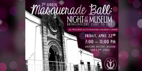 Advertisement for the third annual Masquerade Ball: Night at the Museum: Bringing the Cure to Life, hosted by the National Society of Collegiate Scholars at the UA. The ball, which will be held Friday night at the Arizona History Mueseum, will raise money for children with cancer at Diamond Childrens Center at Banner — Health University Medical Center Tucson.