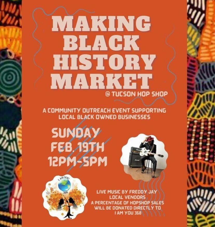 The+first+ever+Making+Black+History+Market+is+happening+at+Tucson+Hop+Shop+from+12-5+p.m.+on+Feb.+19.+The+market+will+feature+local+vendors%2C+fresh+food+and+live+music.+%28Courtesy+Sharly+Scannell%29