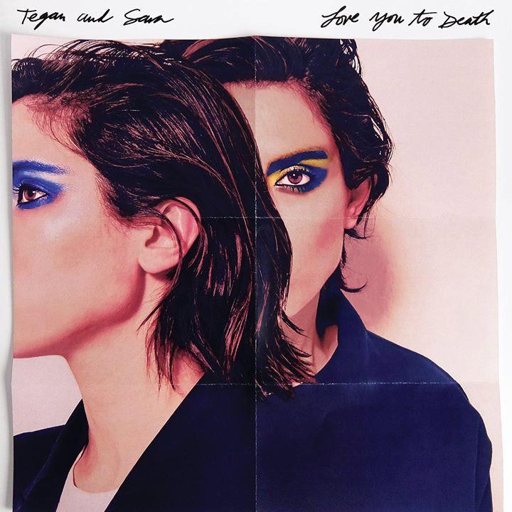 Album artwork for Tegan and Saras latest album Love You to Death released on June 3.