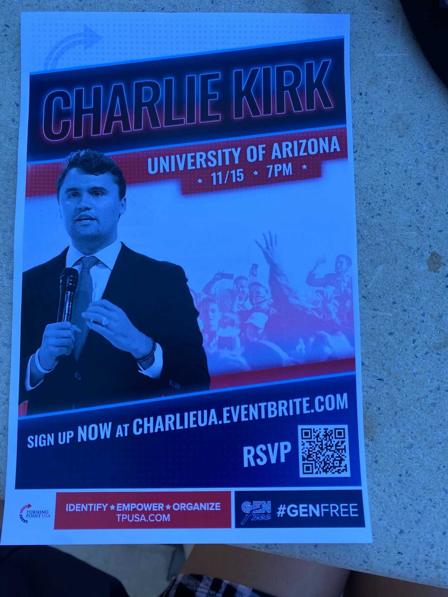 A photo of a poster advertising a Turning Point USA speaking engagement featuring Charlie Kirk, which will take place on Nov. 15 at 7 p.m. on the University of Arizona campus, though it is unclear where specifically the event will take place. The poster was handed out during a Turning Point rally on Nov. 9 in front of the Administration Building.